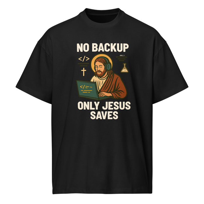 No Backup Only Jesus Saves - Men’s box tee