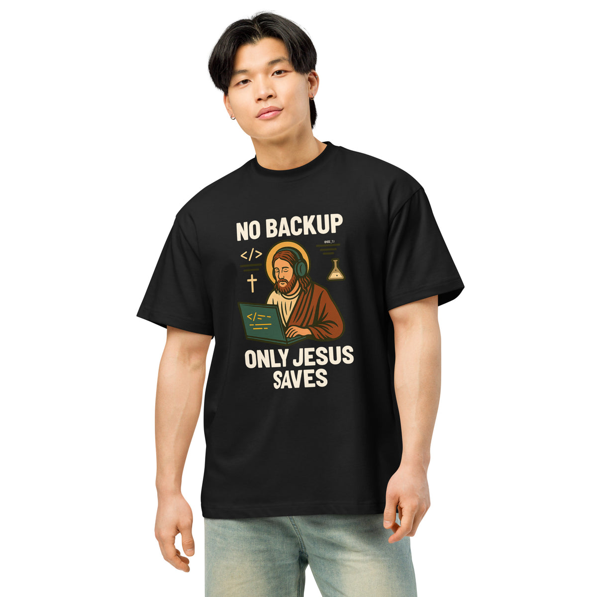 No Backup Only Jesus Saves - Men’s box tee