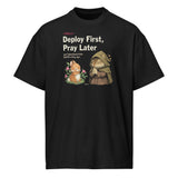 Deploy First, Pray Later - Men’s box tee