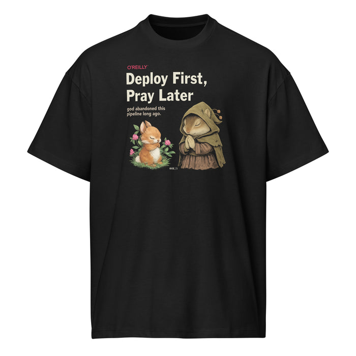 Deploy First, Pray Later - Men’s box tee