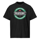 It’s not a bug, it’s a feature - Men’s box tee