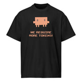 We Require More Tokens  - Men’s box tee