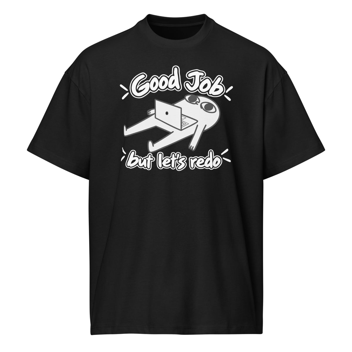 Good Job, But Let’s Redo - Men’s box tee
