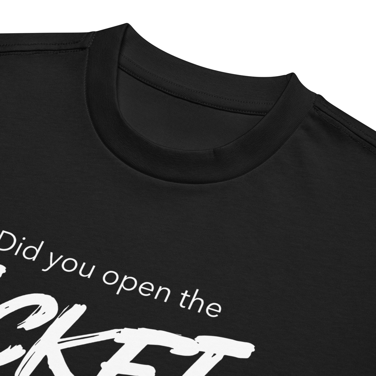Did You Open the Ticket? - Men’s box tee