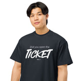 Did You Open the Ticket? - Men’s box tee