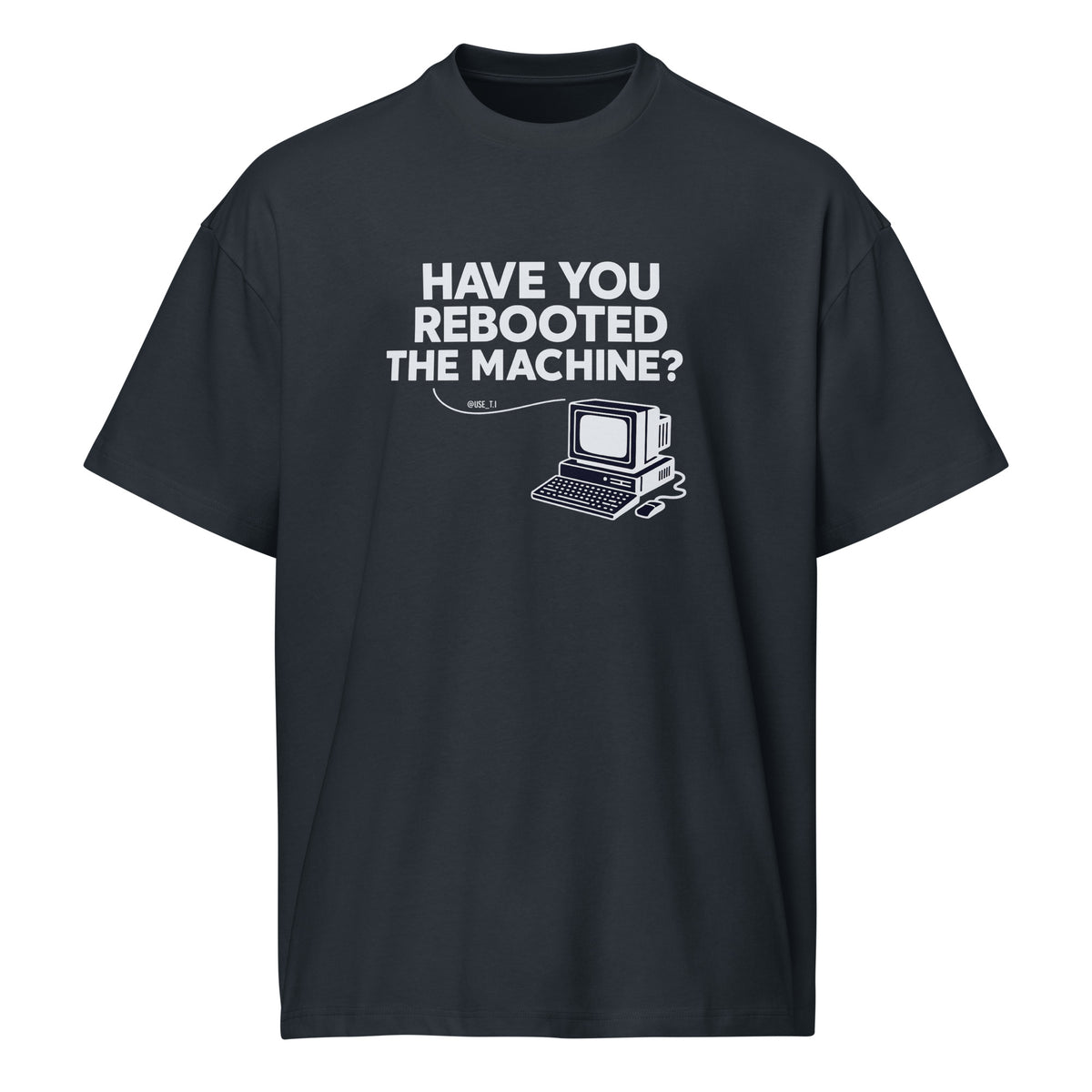Have You Rebooted the Machine? - Men’s box tee