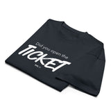Did You Open the Ticket? - Men’s box tee