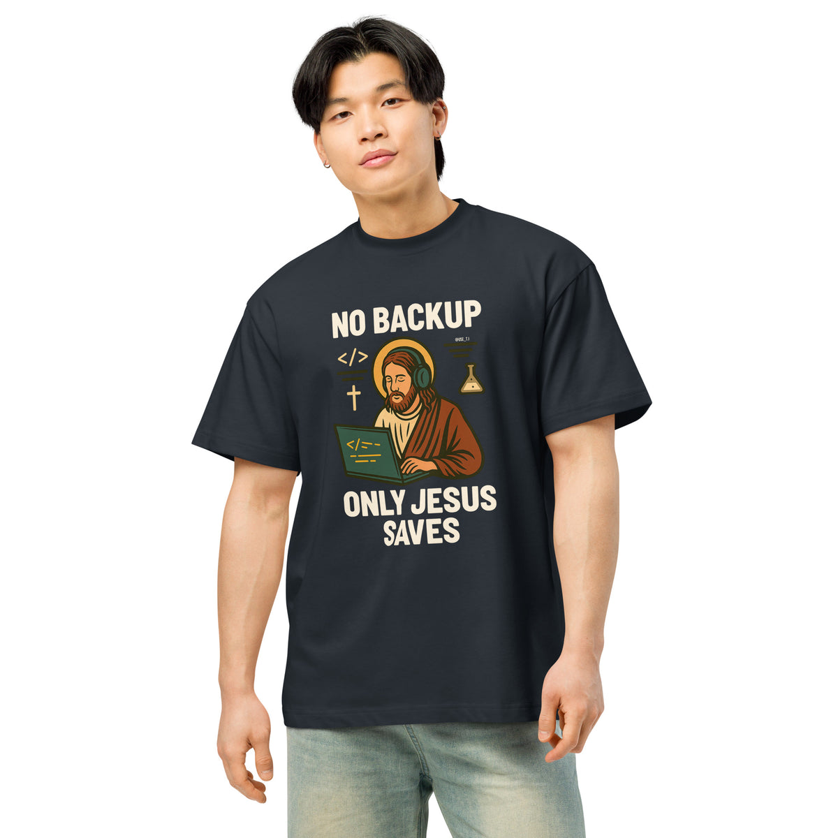 No Backup Only Jesus Saves - Men’s box tee