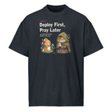 Deploy First, Pray Later - Men’s box tee