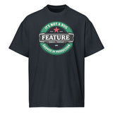 It’s not a bug, it’s a feature - Men’s box tee