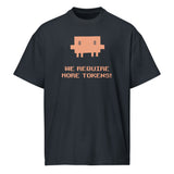 We Require More Tokens  - Men’s box tee