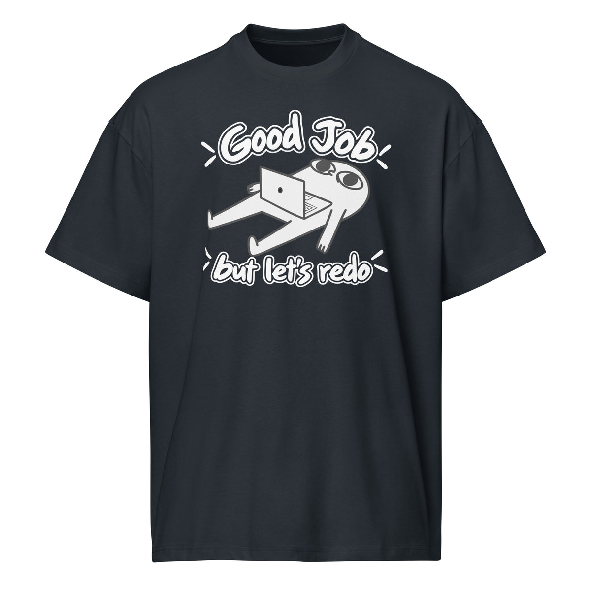 Good Job, But Let’s Redo - Men’s box tee