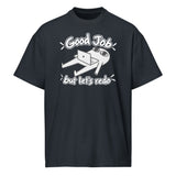 Good Job, But Let’s Redo - Men’s box tee