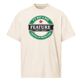 It’s not a bug, it’s a feature - Men’s box tee