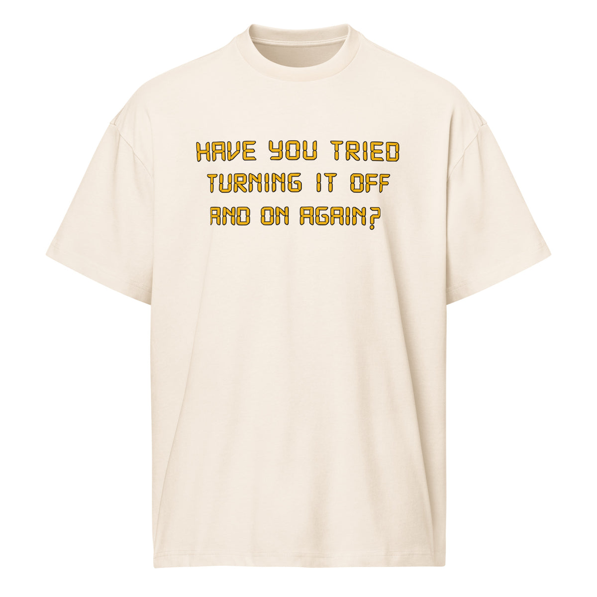 Have You Tried Turning It Off and On Again?  - Men’s box tee
