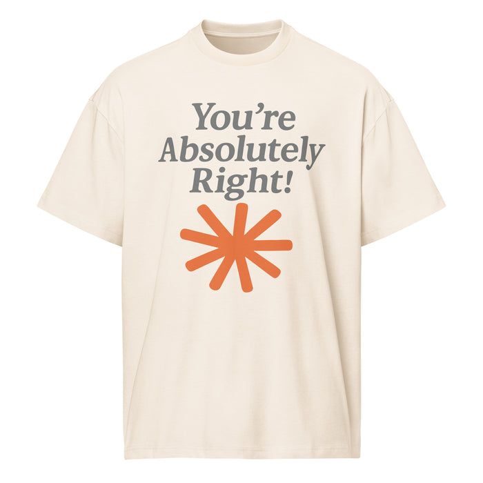 You're Absolutely Right! - Men’s box tee