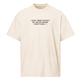 I Don’t Need ChatGPT, My Sister Knows Everything - Men’s box tee