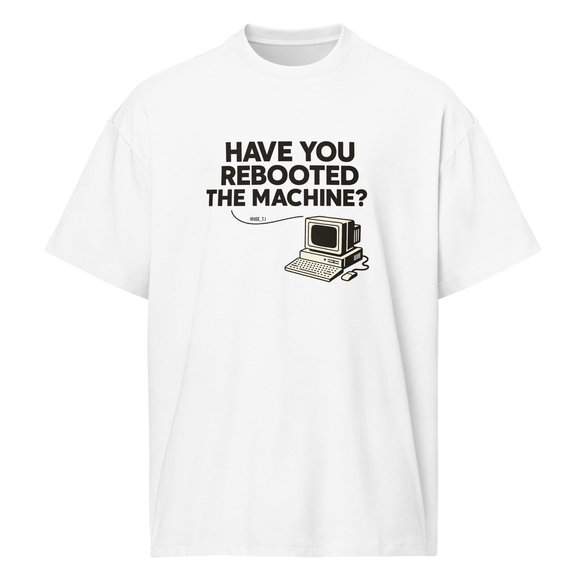 Have You Rebooted the Machine? - Men’s box tee