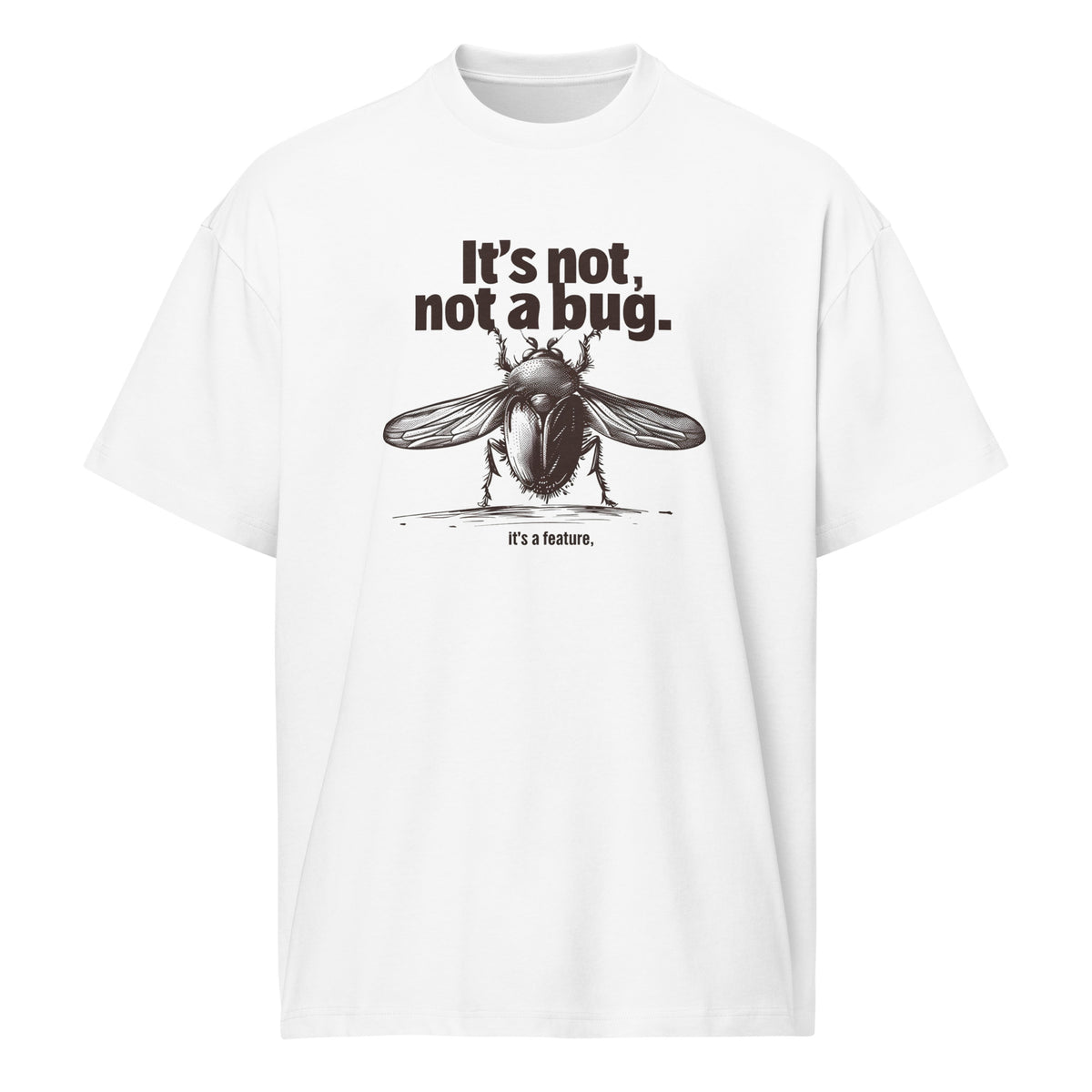 It’s Not a Bug, It’s a Feature - Men’s box tee