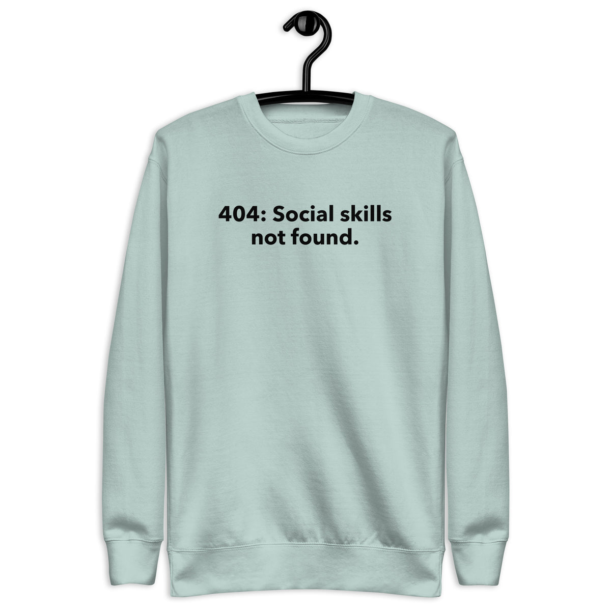 404: Social Skills Not Found - Unisex Premium Sweatshirt
