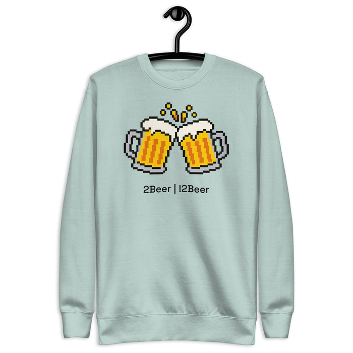 2Beer | !2Beer - Unisex Premium Sweatshirt