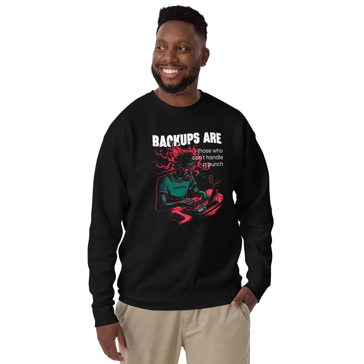 Backups Are for Those Who Can’t Handle a Punch - Unisex Premium Sweatshirt