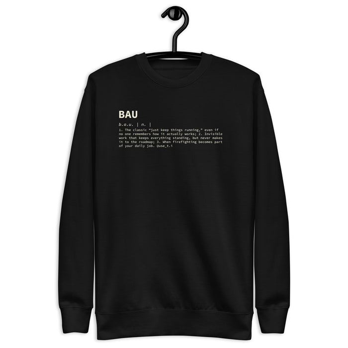 BAU Definition - Unisex Premium Sweatshirt