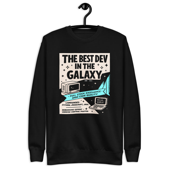 The Best Dev in the Galaxy - Unisex Premium Sweatshirt