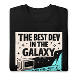 The Best Dev in the Galaxy - Unisex Premium Sweatshirt