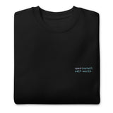 npm install self-worth - Unisex Premium Sweatshirt