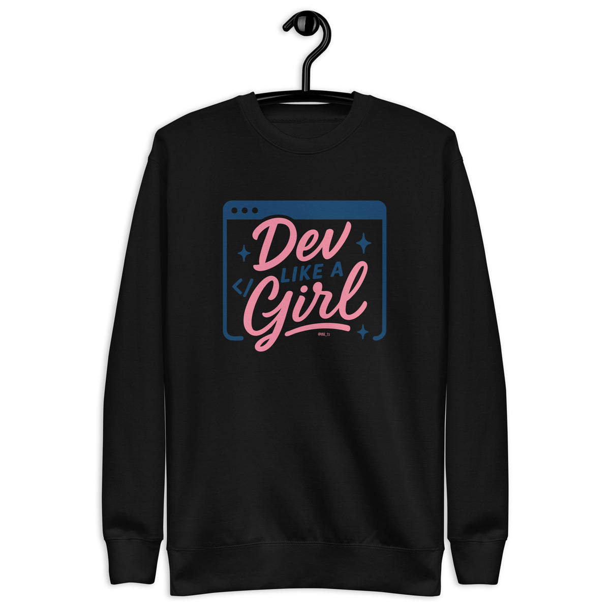 Dev Like a Girl - Unisex Premium Sweatshirt