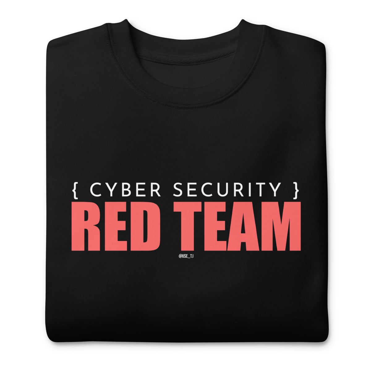 Cyber Security - Red Team - Unisex Premium Sweatshirt