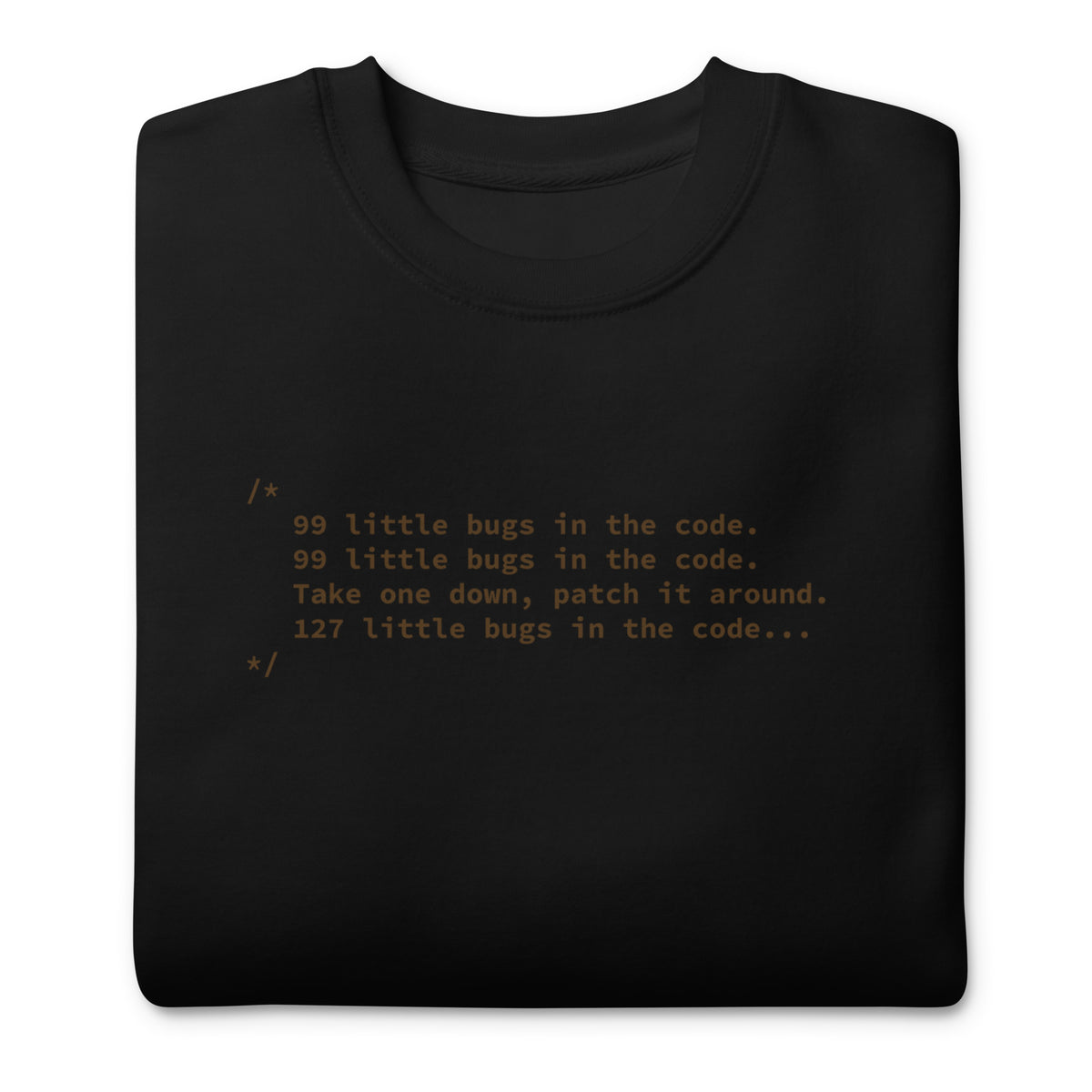 99 Little Bugs in the Code - Unisex Premium Sweatshirt