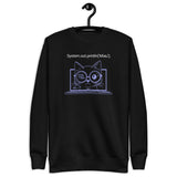 system.out.println("miau"); - Unisex Premium Sweatshirt