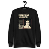 Katherine Johnson Space Pioneer Tee - Unisex Premium Sweatshirt