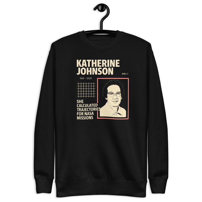 Katherine Johnson Space Pioneer Tee - Unisex Premium Sweatshirt