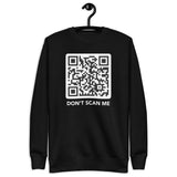 Don’t Scan Me - Unisex Premium Sweatshirt