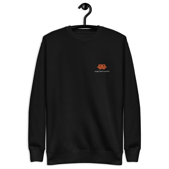 Usage Limit Reached - Unisex Premium Sweatshirt