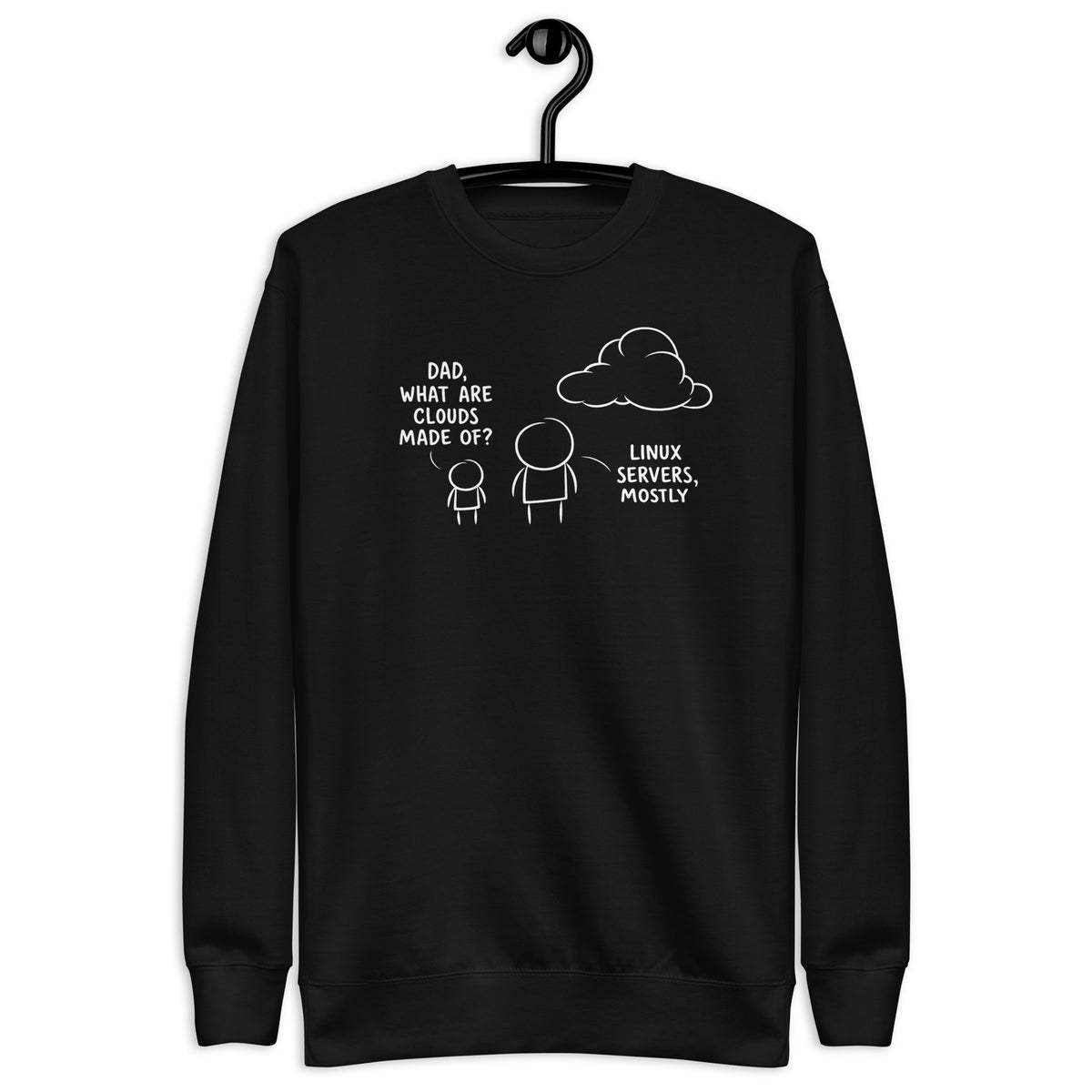 Dad, What are clouds made of - Unisex Premium Sweatshirt