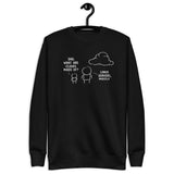 Dad, What are clouds made of - Unisex Premium Sweatshirt