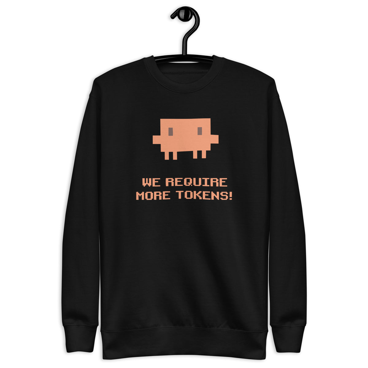 We Require More Tokens - Unisex Premium Sweatshirt