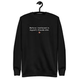 Before I Believed in Myself, Claude Did - Unisex Premium Sweatshirt