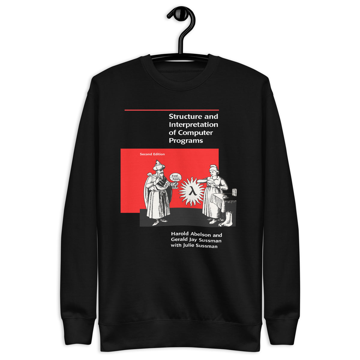 Structure and Interpretation of Computer Programs - Second Edition - Unisex Premium Sweatshirt