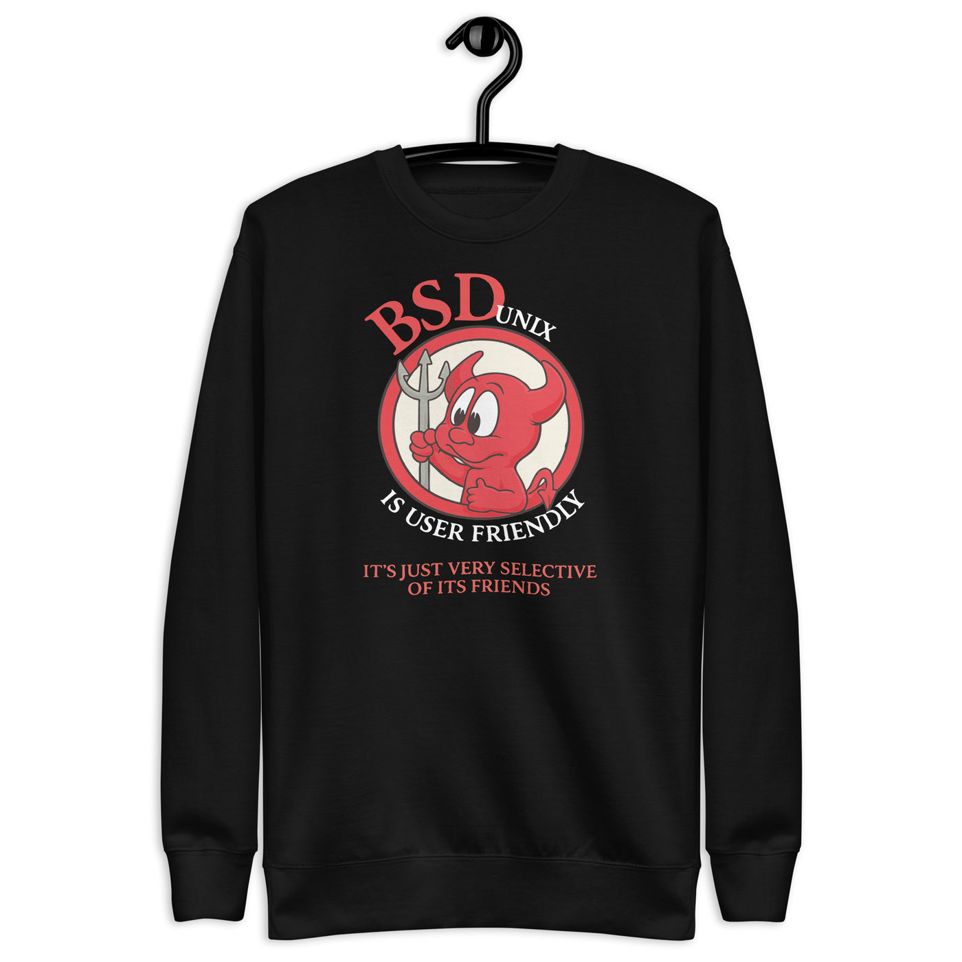 BSD UNIX Is User Friendly  - Unisex Premium Sweatshirt