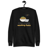 Copy Pasta, Working Fasta - Unisex Premium Sweatshirt