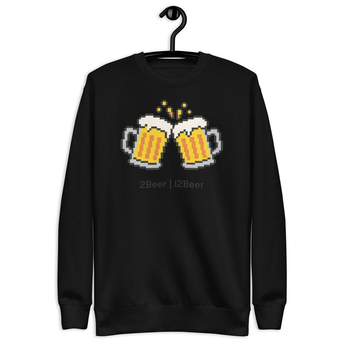 2Beer | !2Beer - Unisex Premium Sweatshirt