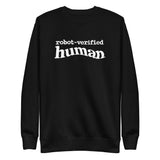 Robot-Verified Human - Unisex Premium Sweatshirt