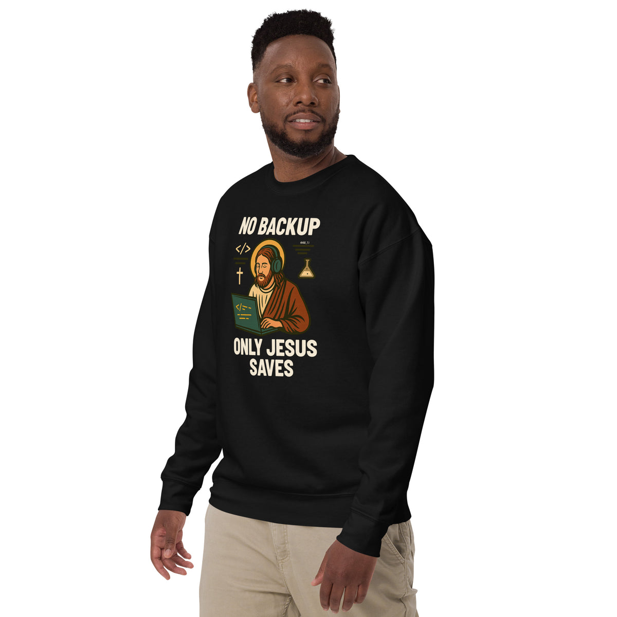 No Backup Only Jesus Saves - Unisex Premium Sweatshirt