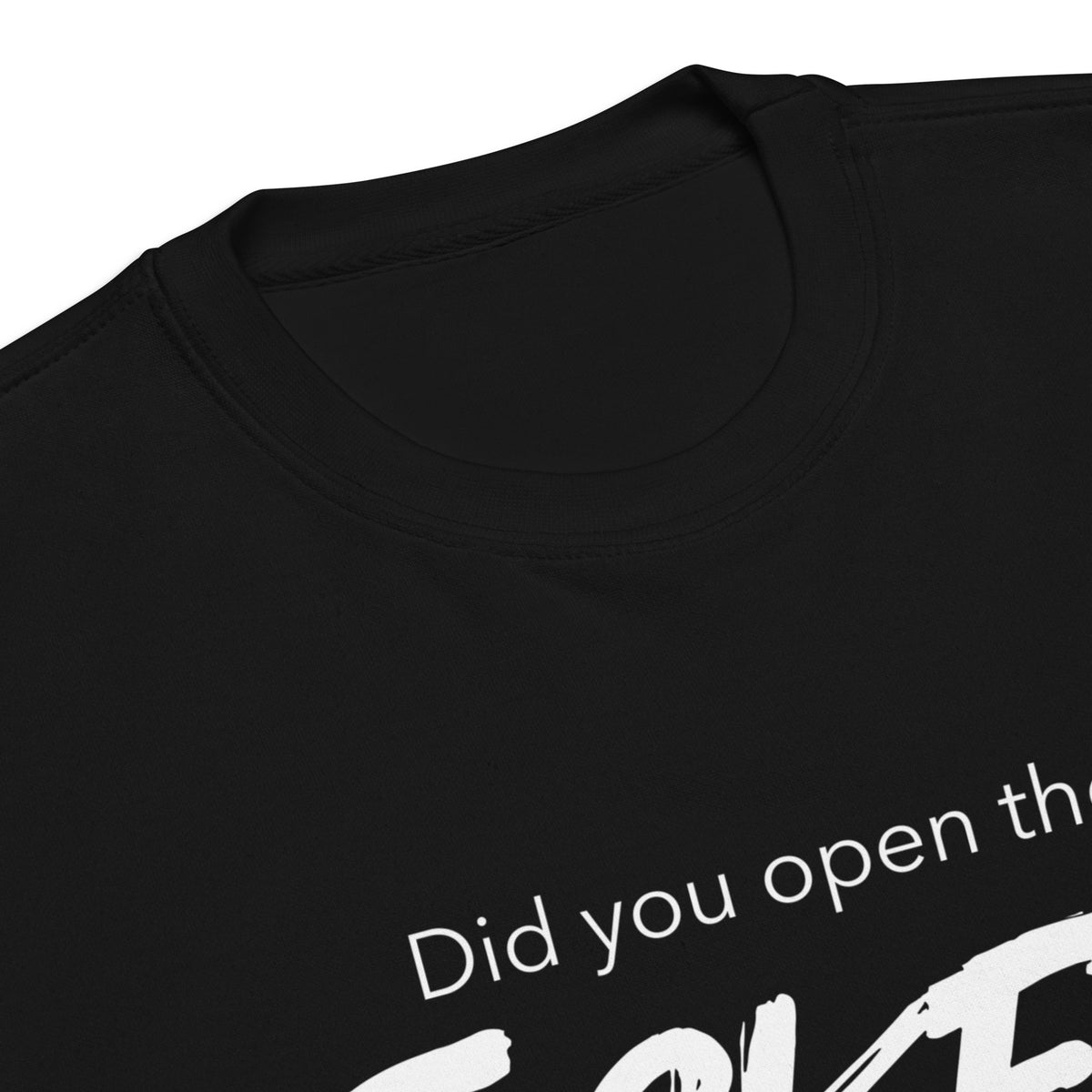 Did You Open the Ticket? - Unisex Premium Sweatshirt