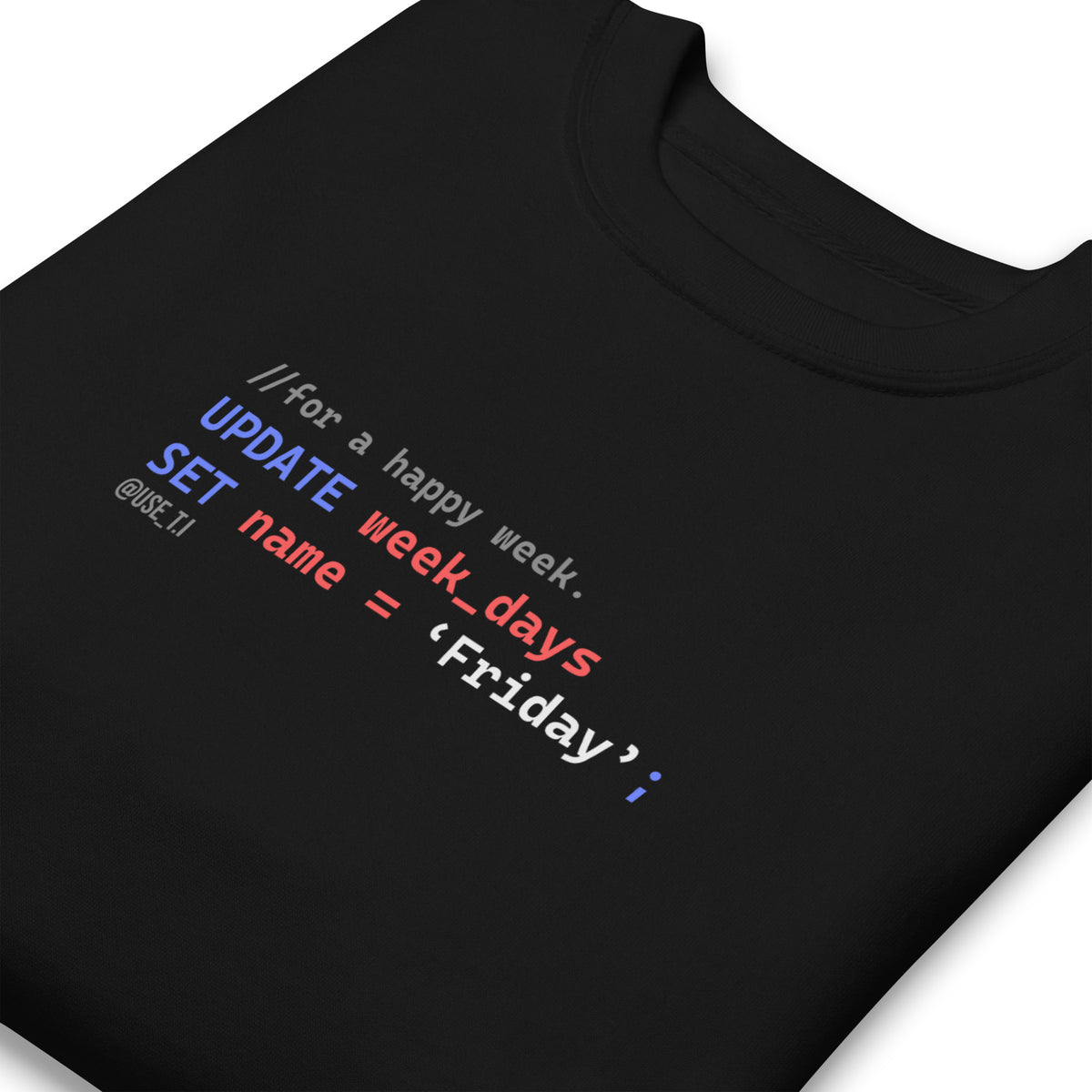 Update Week to Friday - Unisex Premium Sweatshirt